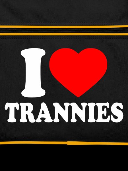 I love trannies