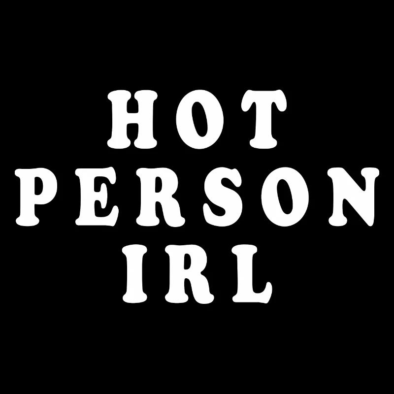 Hot person irl
