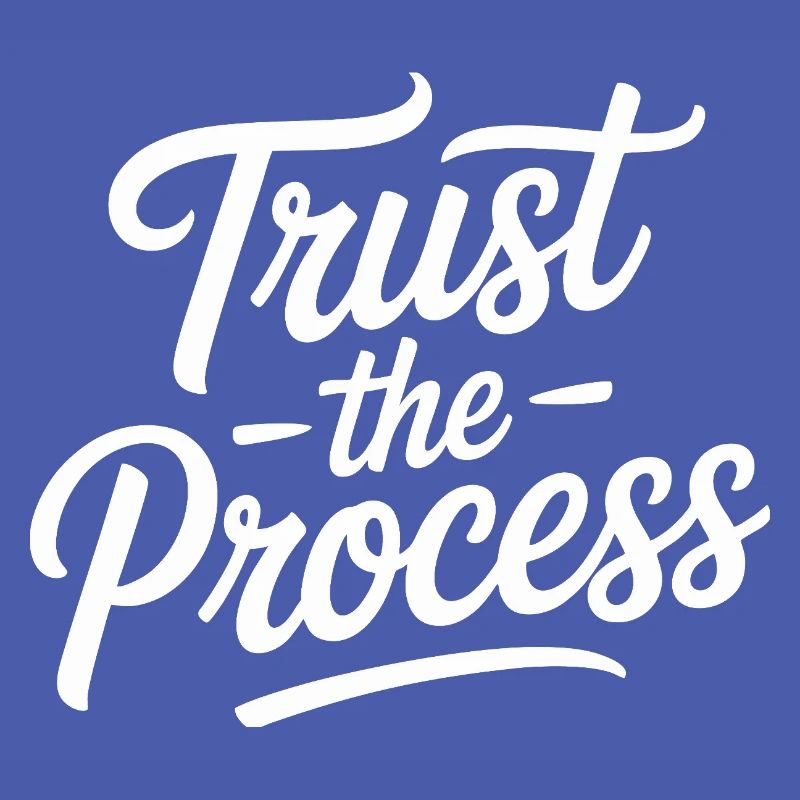Trust the Process Script Typography