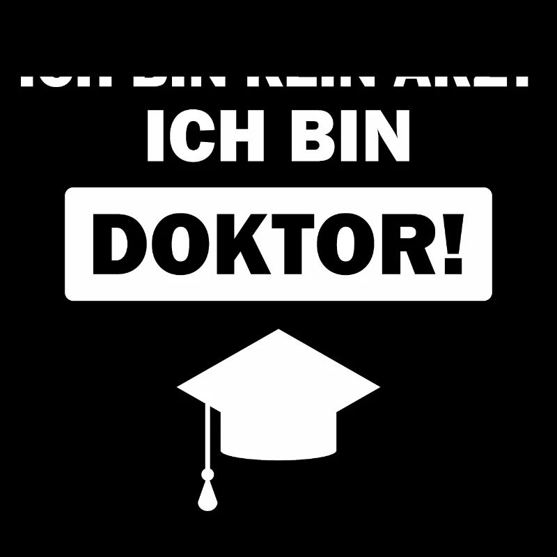 Ich bin kein Arzt ich bin Doktor - Doktor Geschenk