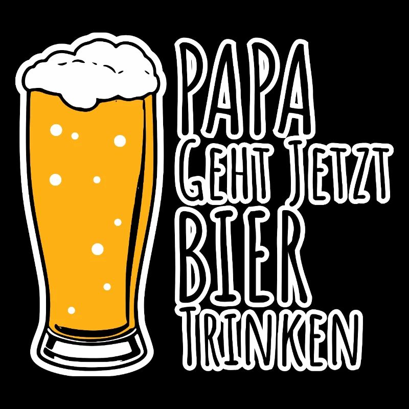 Bin dann mal weg! Papa geht jetzt Bier trinken!