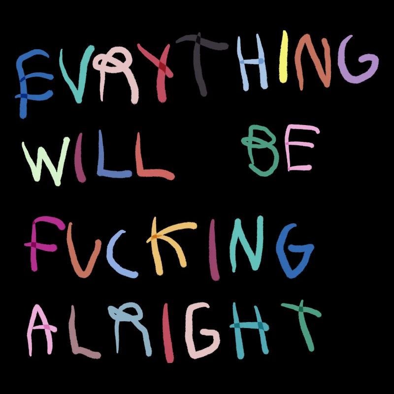 Everything will be alright bunt 