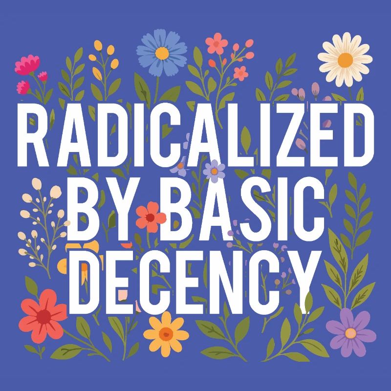 Radicalized Basic Decency Human Rights Kindness