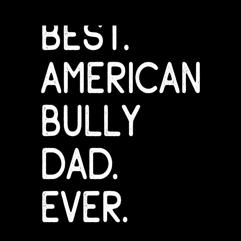 American Bully Dad