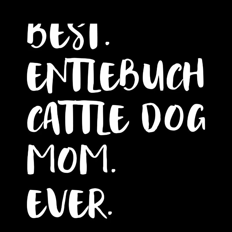 Entlebuch Cattle Dog Mom