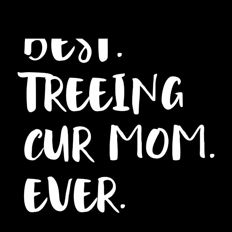 Treeing Cur Maman