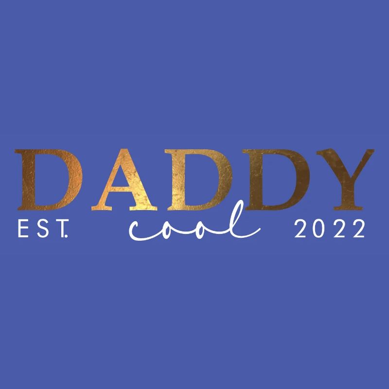 DADDY COOL - EST. 2022 - Father Gift
