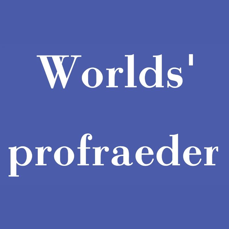 Worlds best proofreader. Proofreader translator