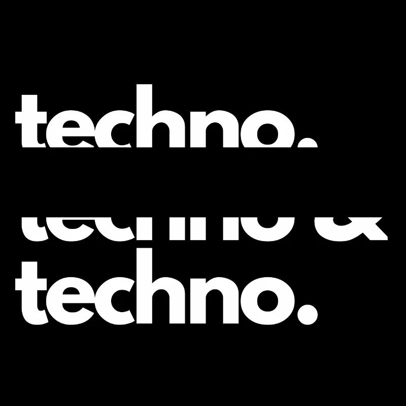 Techno, techno et techno