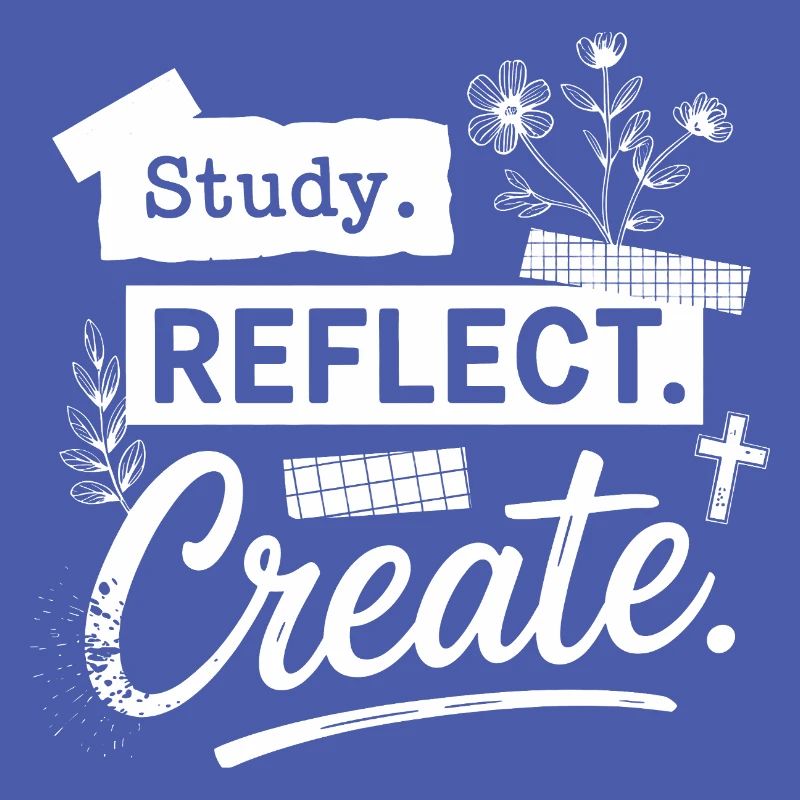 Study. Reflect. Create.