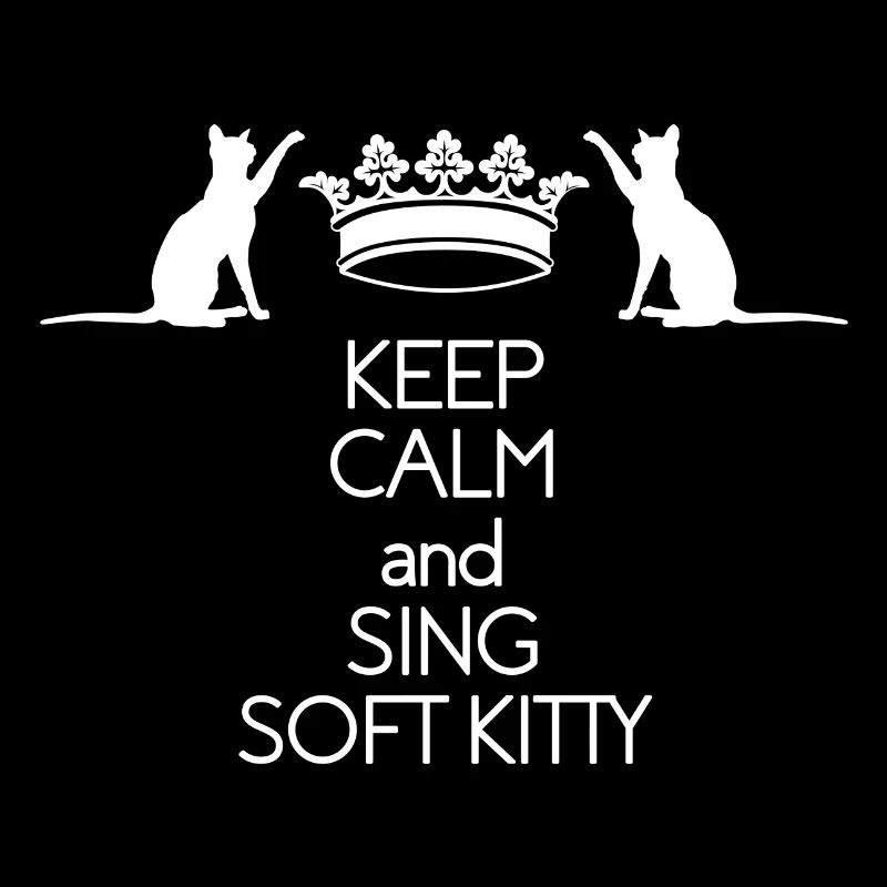 Keep Calm and sing Soft Kitty Geschenk