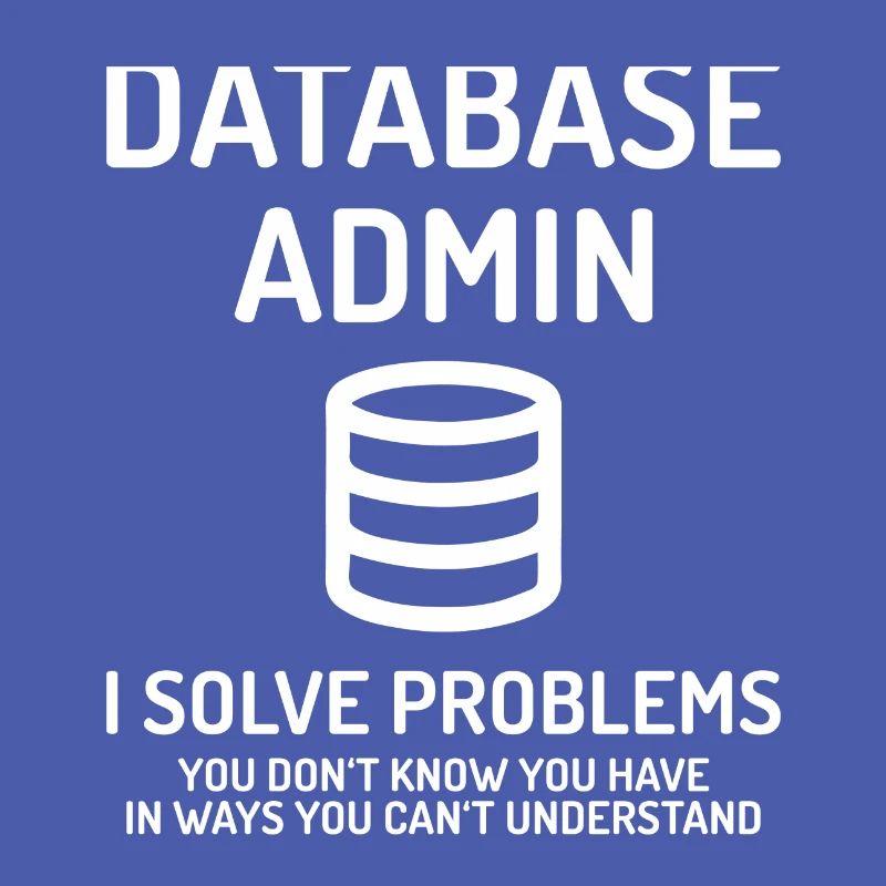 Database Admin i solve Problems Geschenk