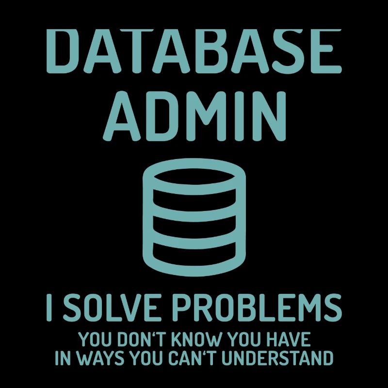 Database Admin i solve Problems Geschenk