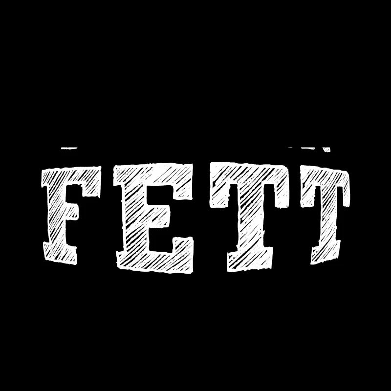Ich bin FETT