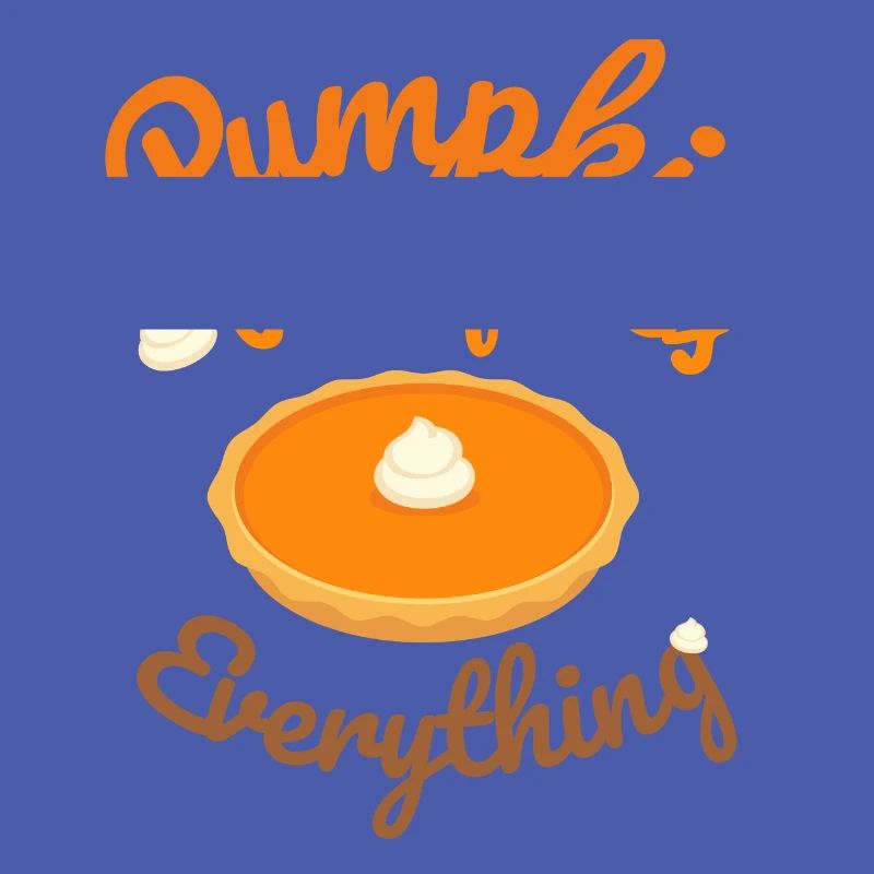 Pumpkin Pie Fixes Everything - Kürbis Halloween