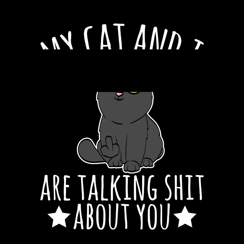 Mon chat et moi parlons de merde à propos de vous