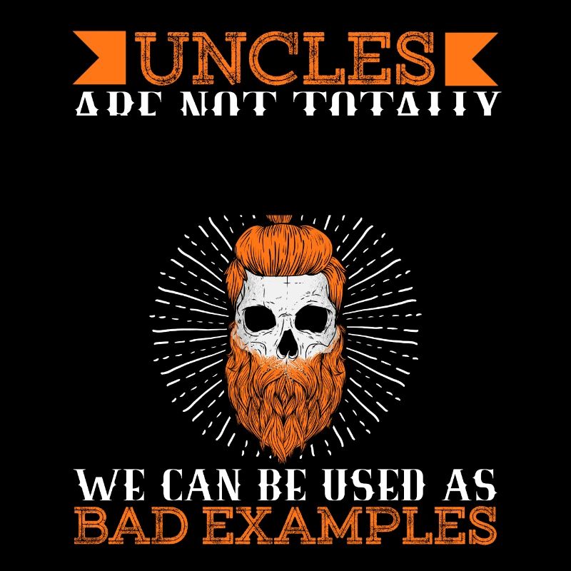 Dad Uncles Daddy Relative Uncles Totally Useless