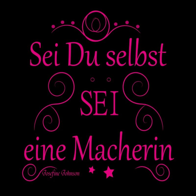 Sei Du selbst SEI eine Macherin