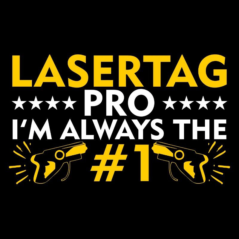 Lasertag Pro I'm Always The Number One Lasergame P