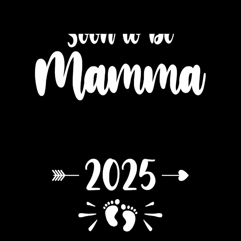 Mamma Bald Be Mama 2025 Mutter Schwangere Kinder Mot
