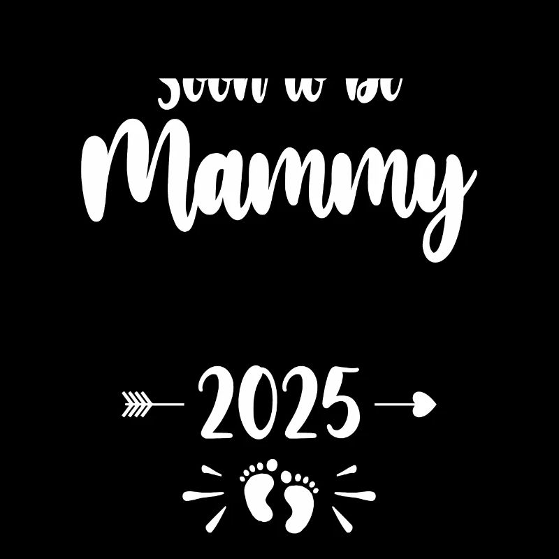 Mammy Bald Be Mama 2025 Mutter Schwangere Kinder Mot