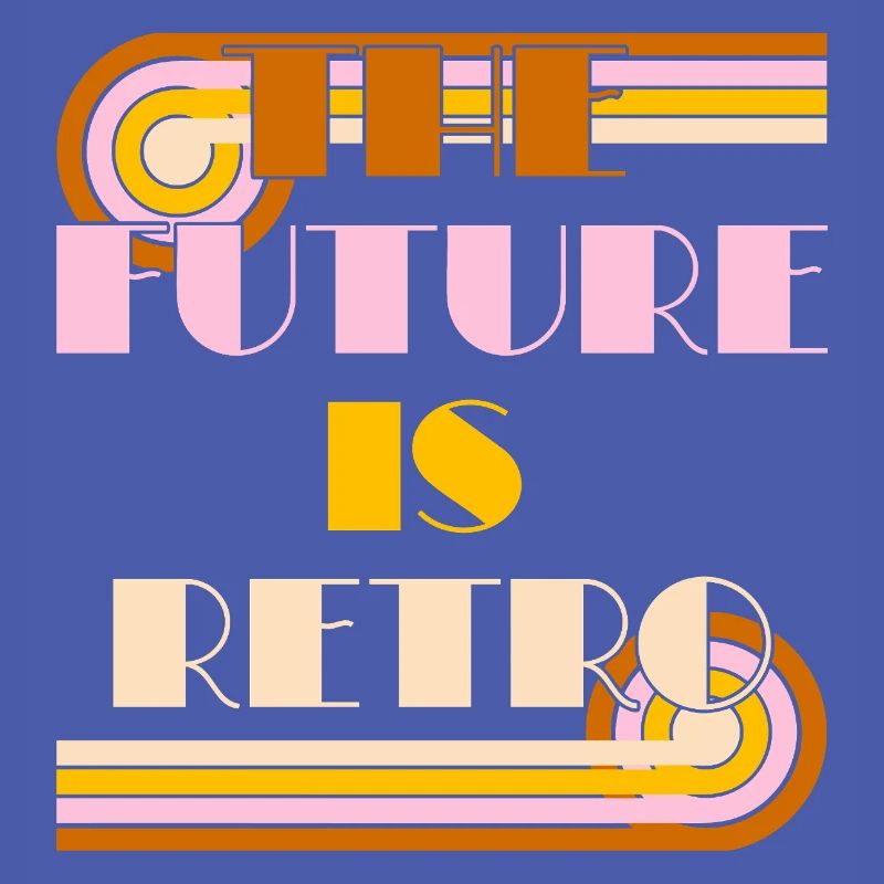 The Future is Retro – 70s Nostalgia Statement