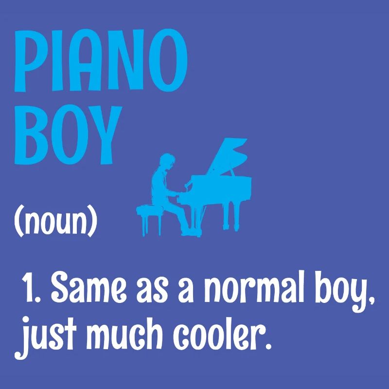Piano Boy Same As A Normal Boy Juste beaucoup plus cool Pi