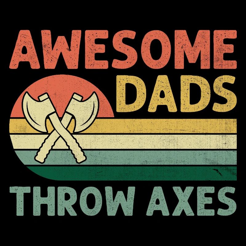 Awesome Dads Throw Axes Hache Throwing Hachette