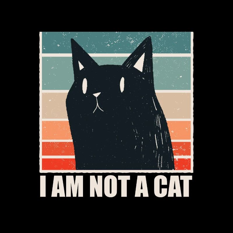 I am not a Cat - Funny Meme