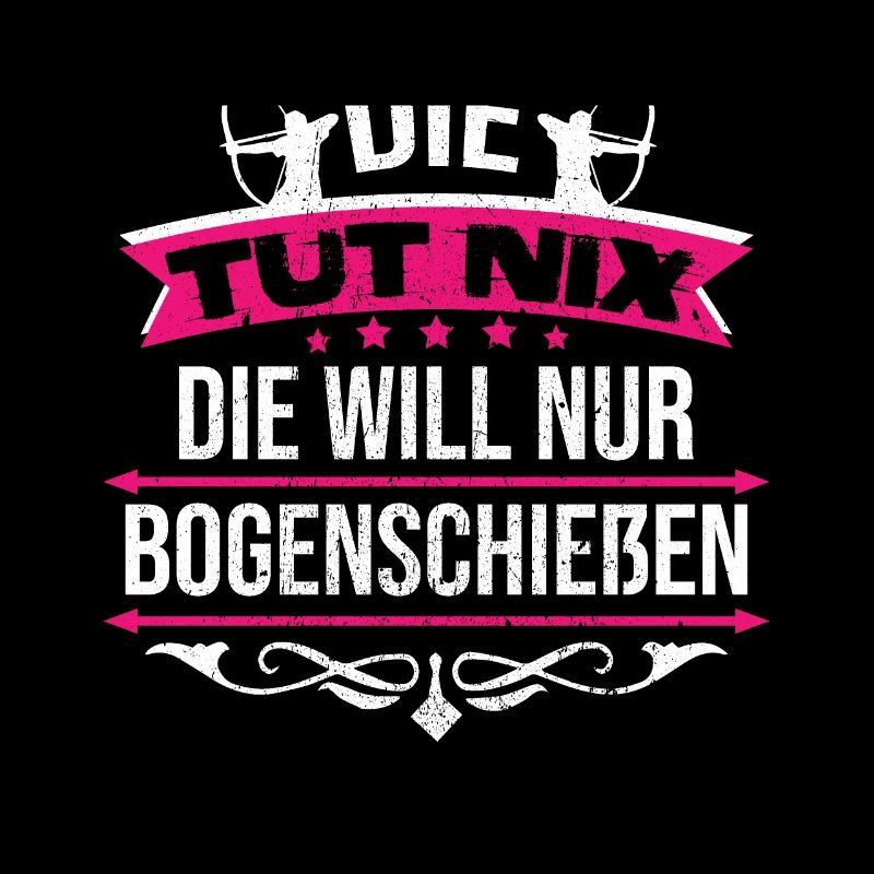 Die tut nix die will nur Bogenschießen Pfeil Bogen