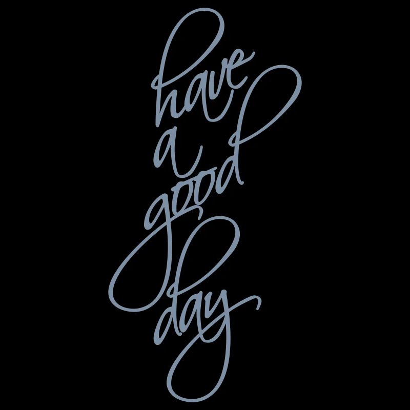 have a good day