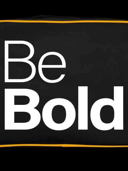 Be Bold