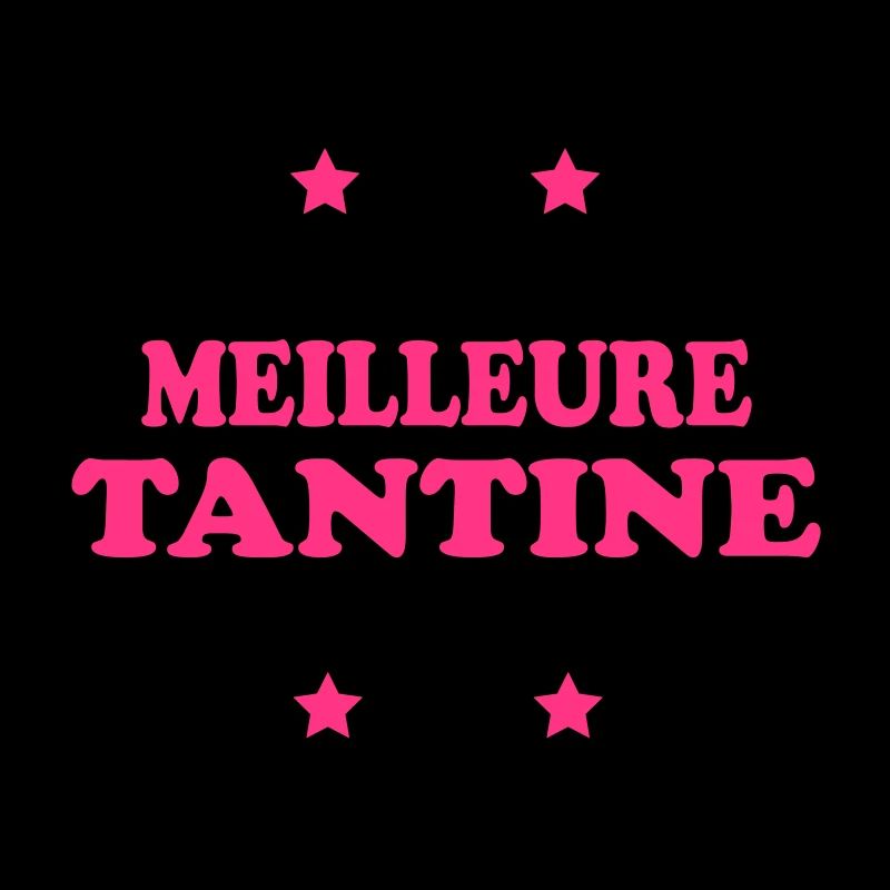 MEILLEURE TANTINE