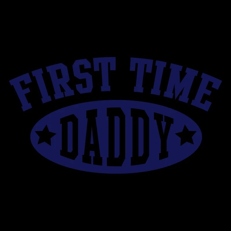 FIRST TIME DADDY