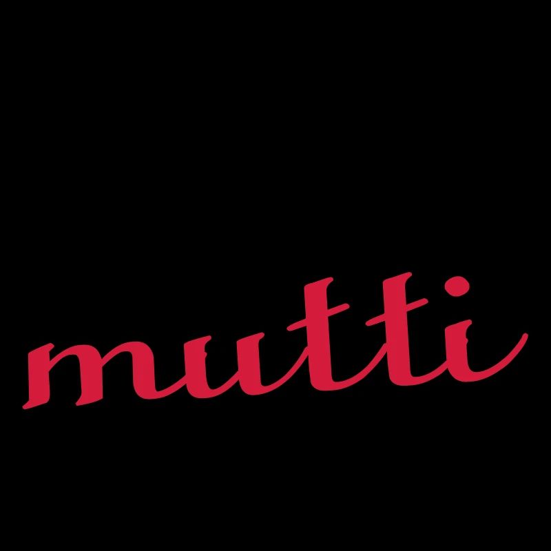 Ich liebe dich MUTTI