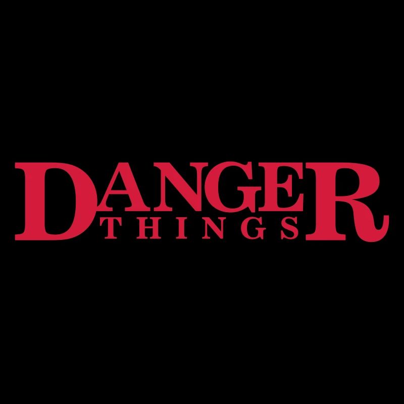 Danger Things