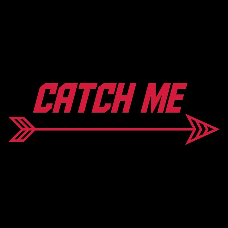 Catch Me If