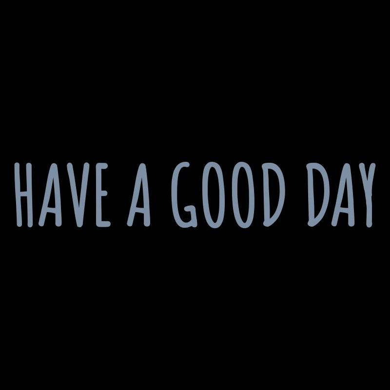 have a good day