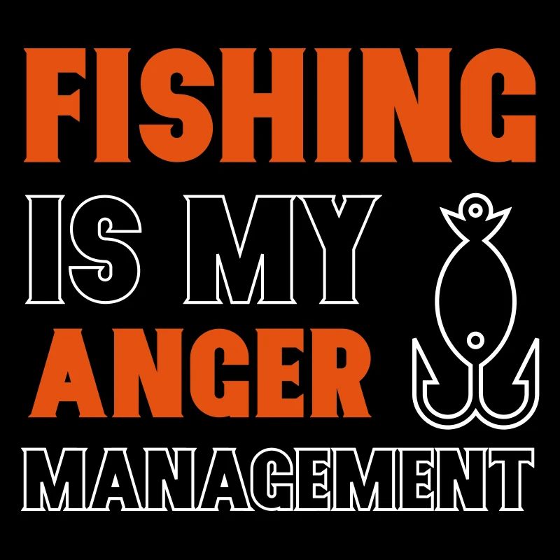 Fishing is my Anger Management