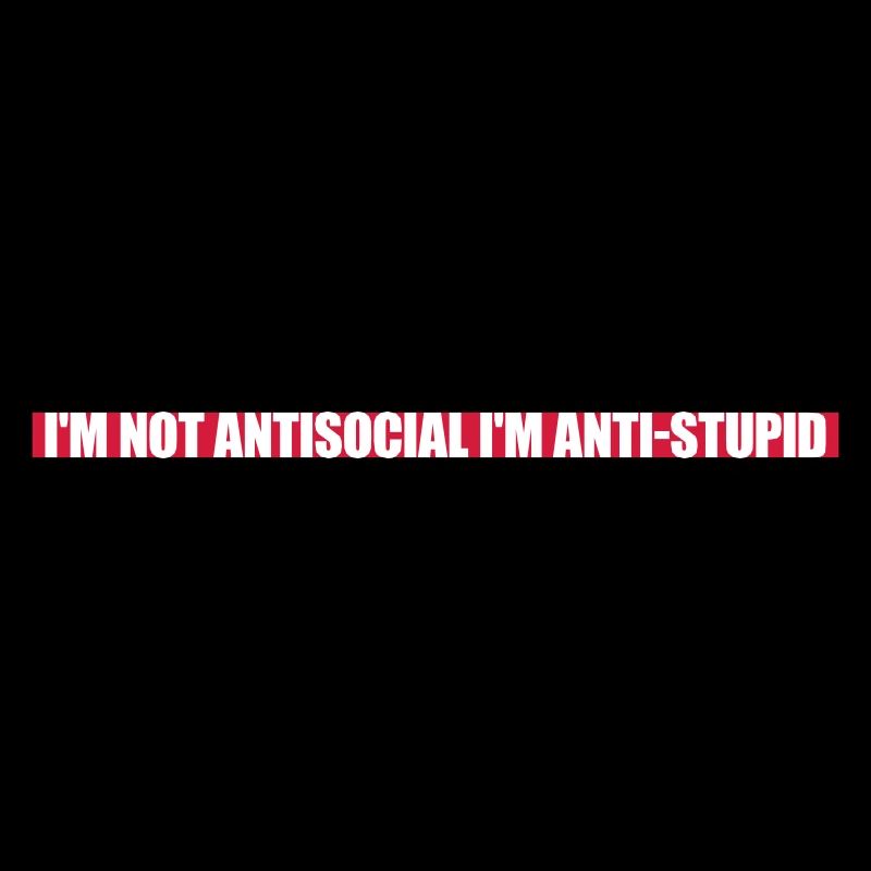 not antisocial anti stupid