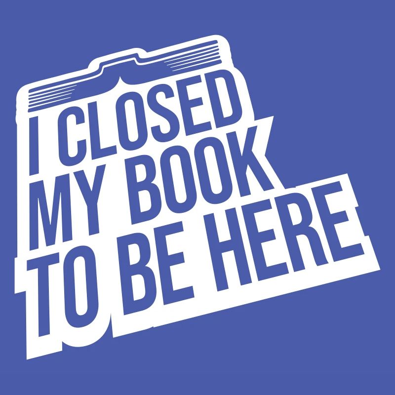 I closed my book