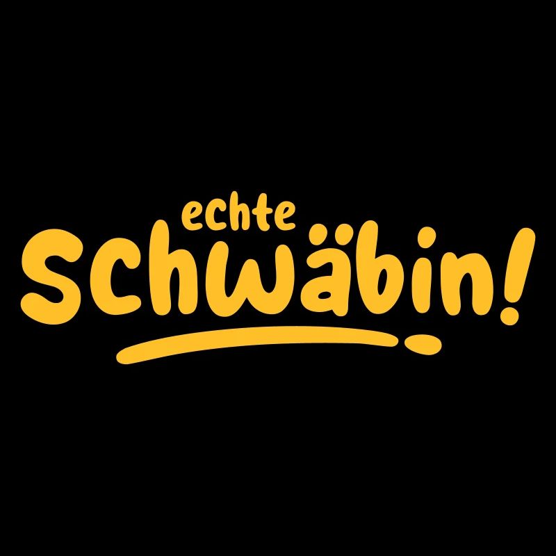 Echte Schwäbin!