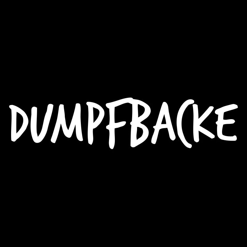 Dumpfbacke – Dumme Person Depp Idiot