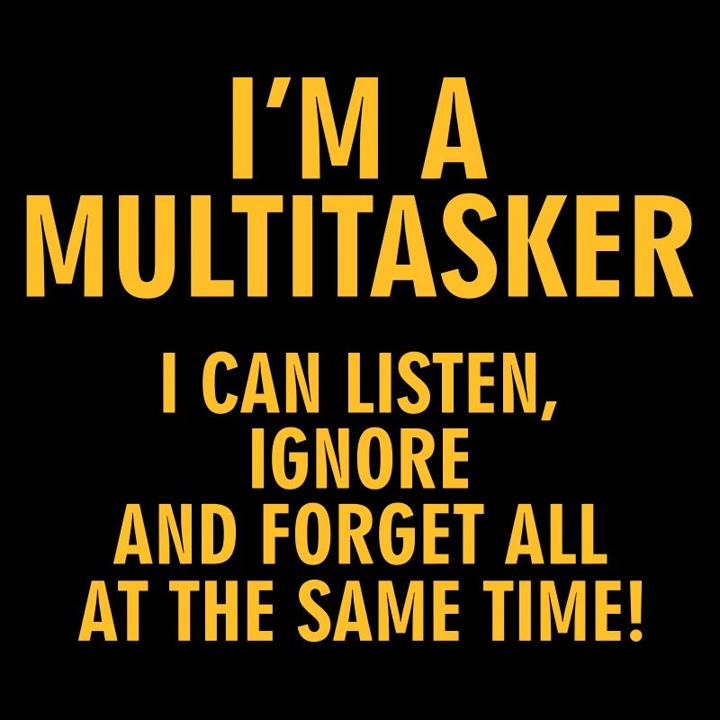 Multitasker