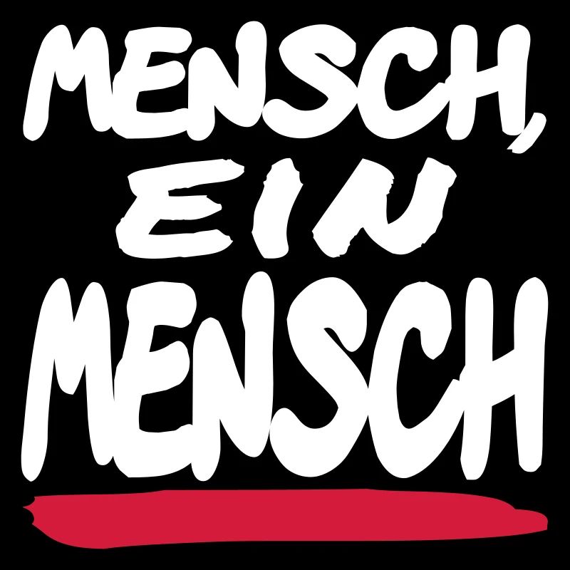 Mensch ein Mensch