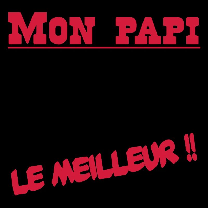 Mon papi est le meilleur