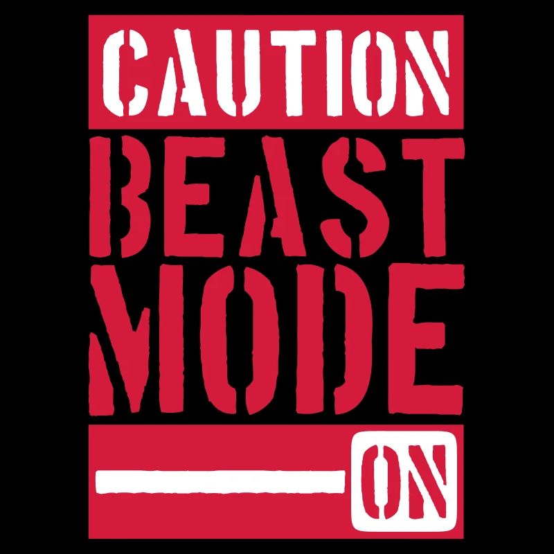 Caution Beast Mode On