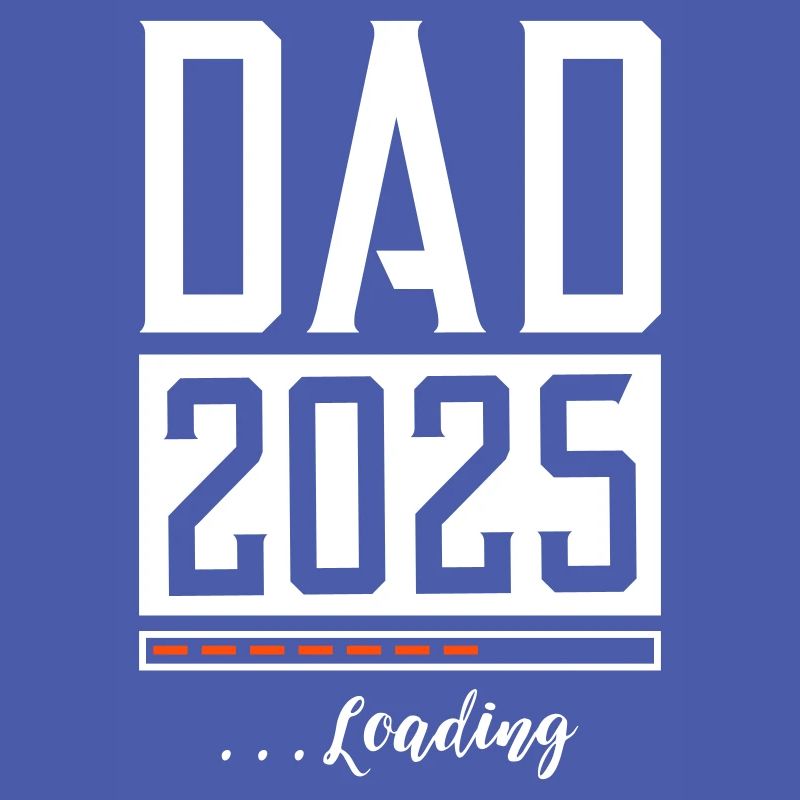 Dad 2025 Papa Loading Saying