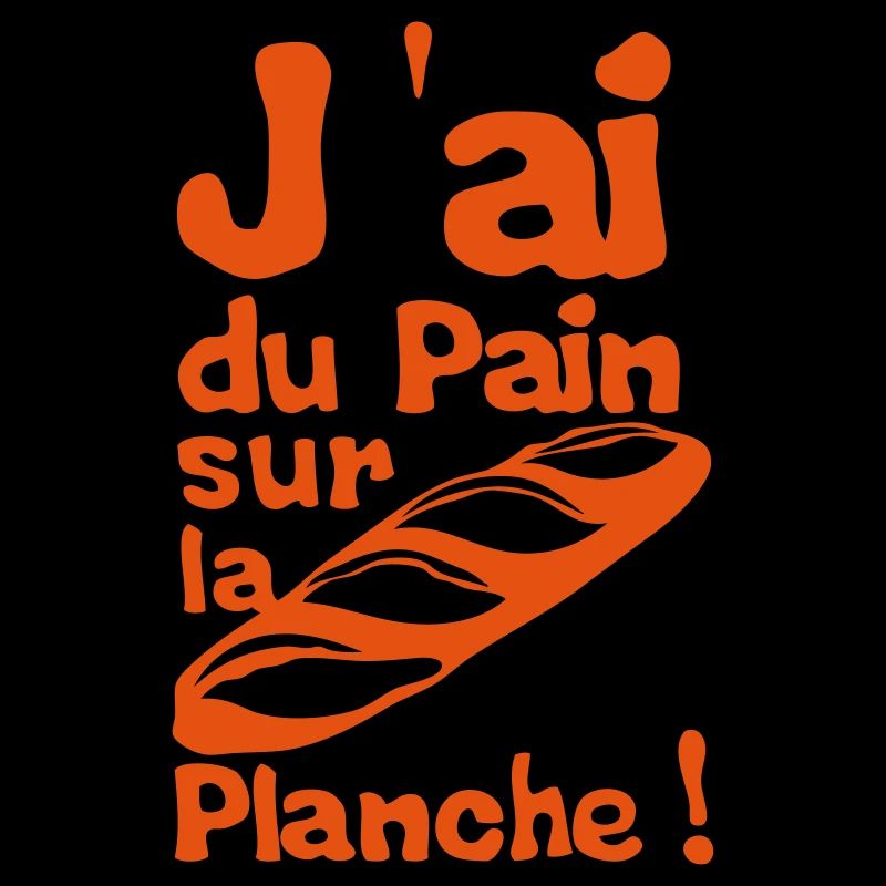 j ai du pain sur la planche expression
