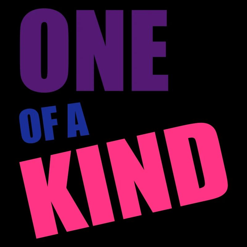 One Of A Kind